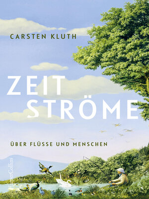 cover image of Zeitströme. Über Flüsse und Menschen